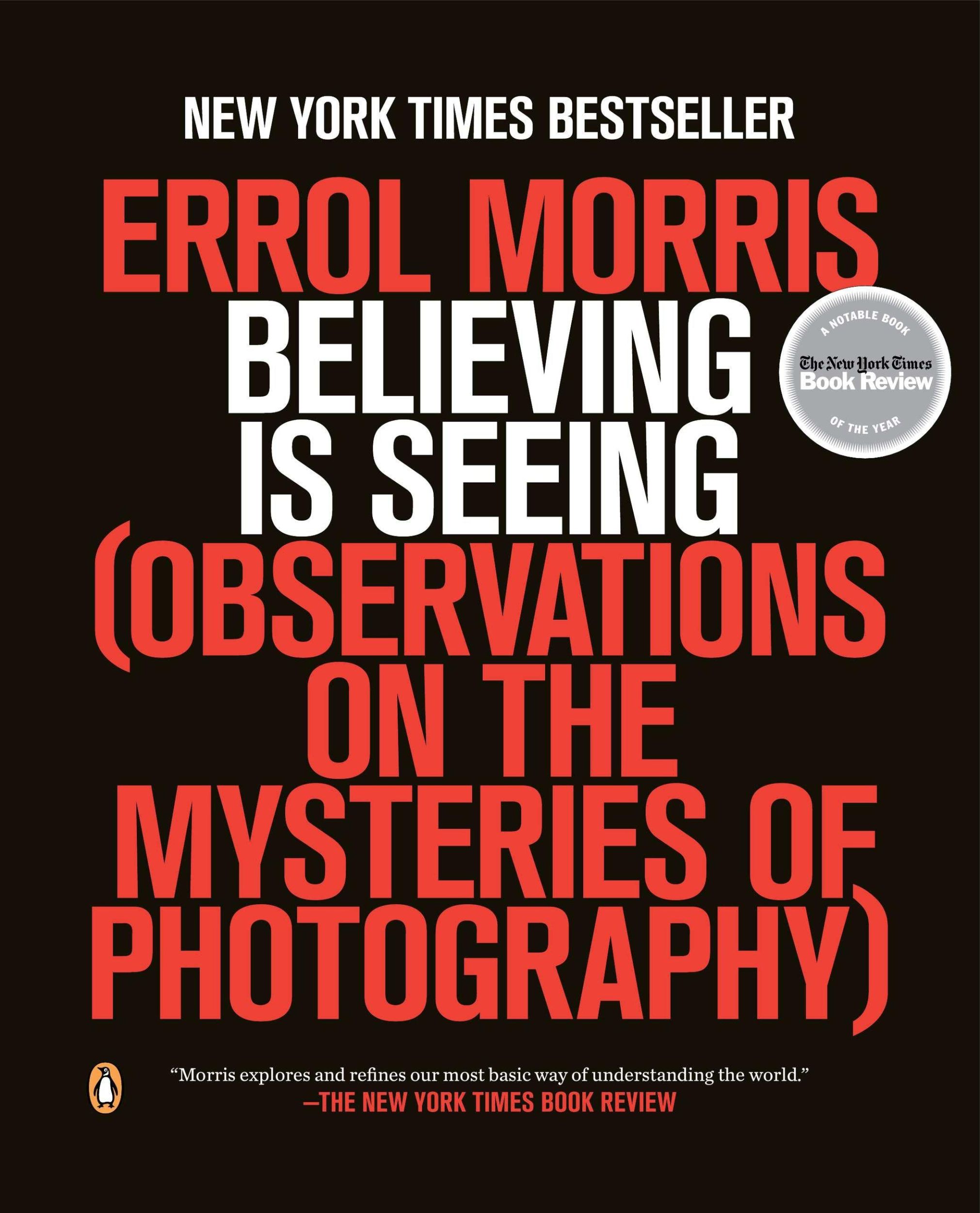 Cover: 9780143124252 | Believing Is Seeing: Observations on the Mysteries of Photography