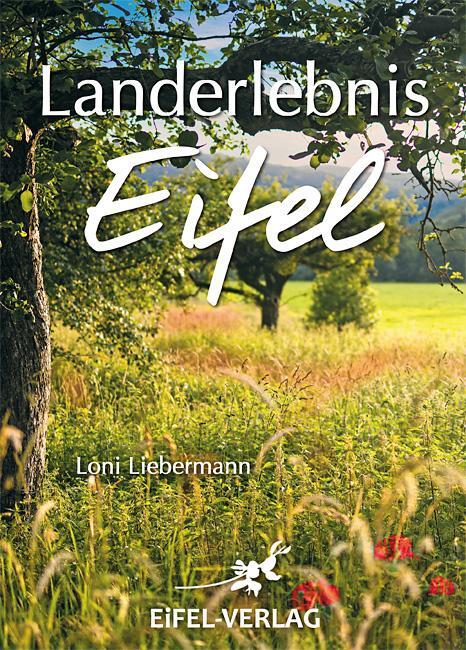 Cover: 9783943123432 | Landerlebnis Eifel | Loni Liebermann | Buch | 160 S. | Deutsch | 2022