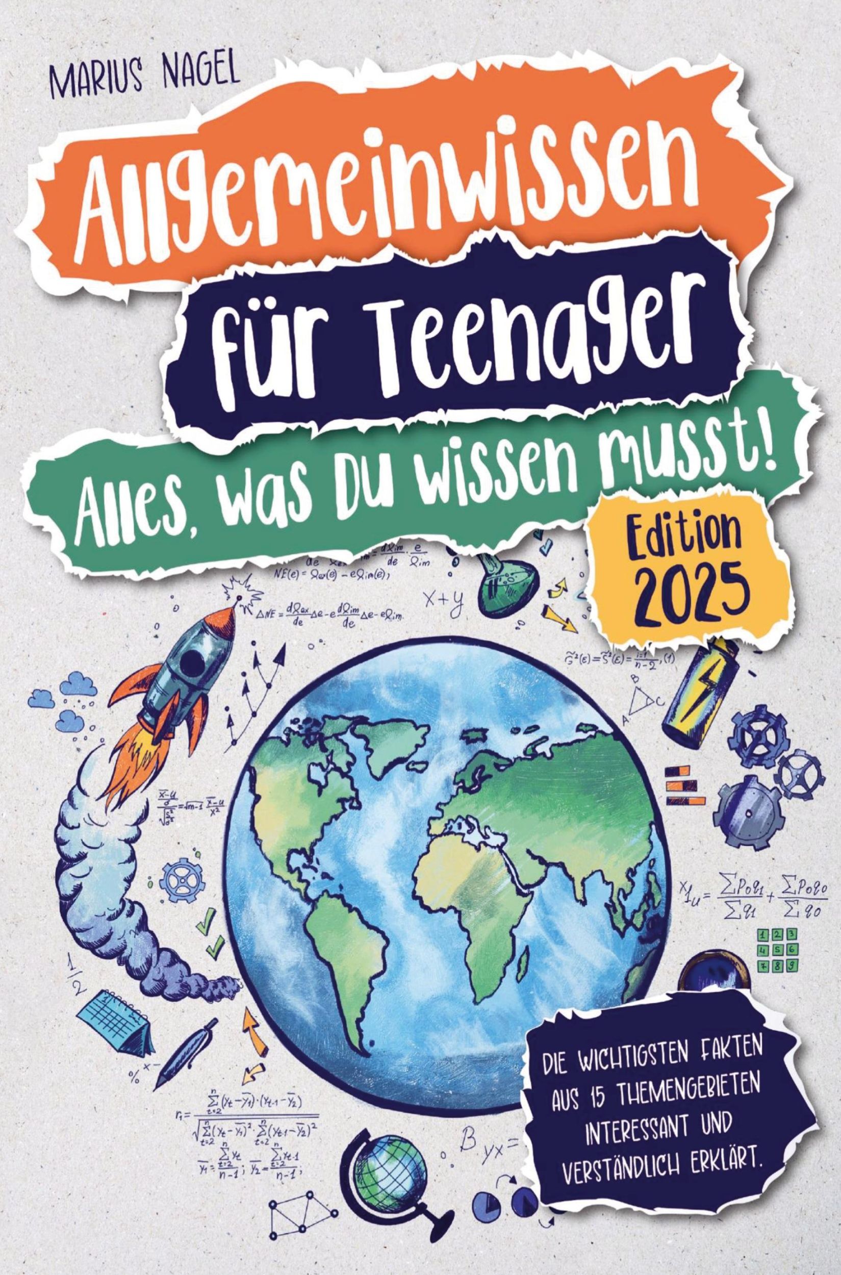 Cover: 9783982546001 | Allgemeinwissen für Teenager - Alles, was Du wissen musst! | Nagel