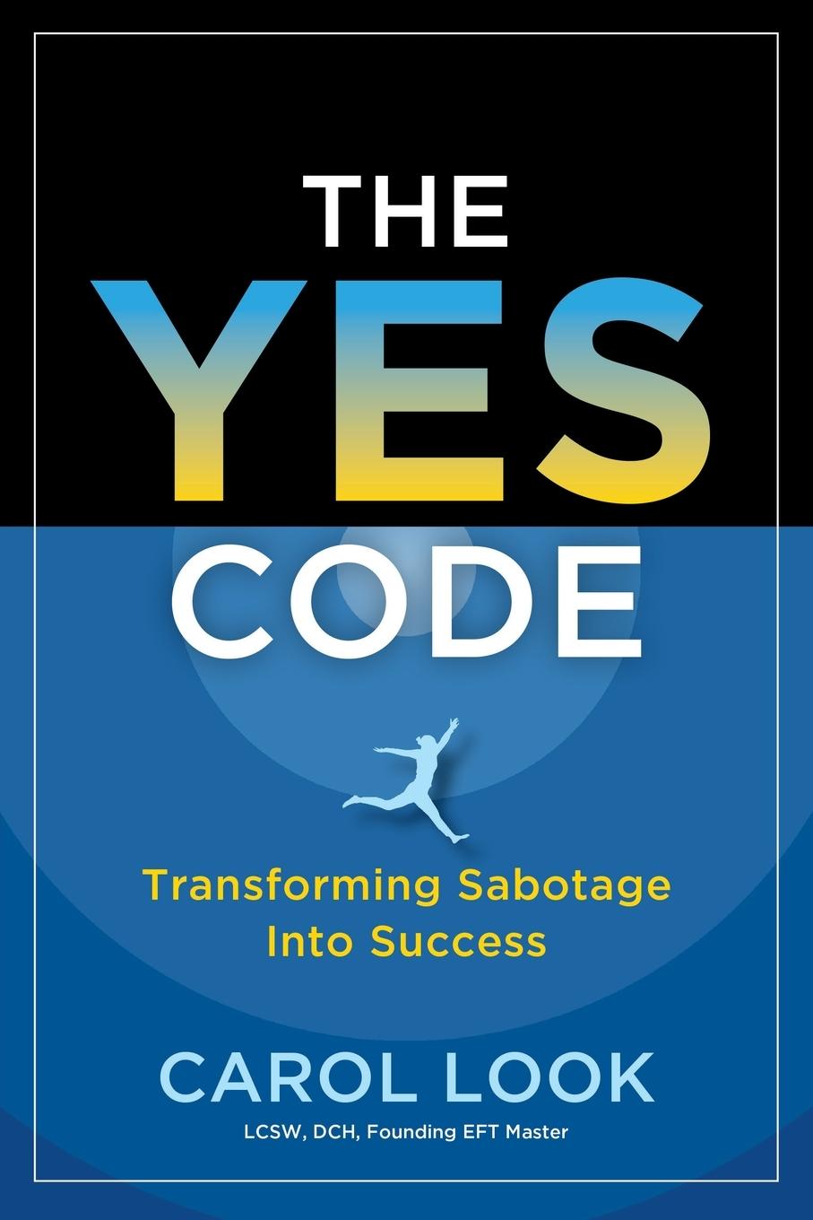 Cover: 9798991359214 | The Yes Code | Transforming Sabotage Into Success | Carol Look | Buch