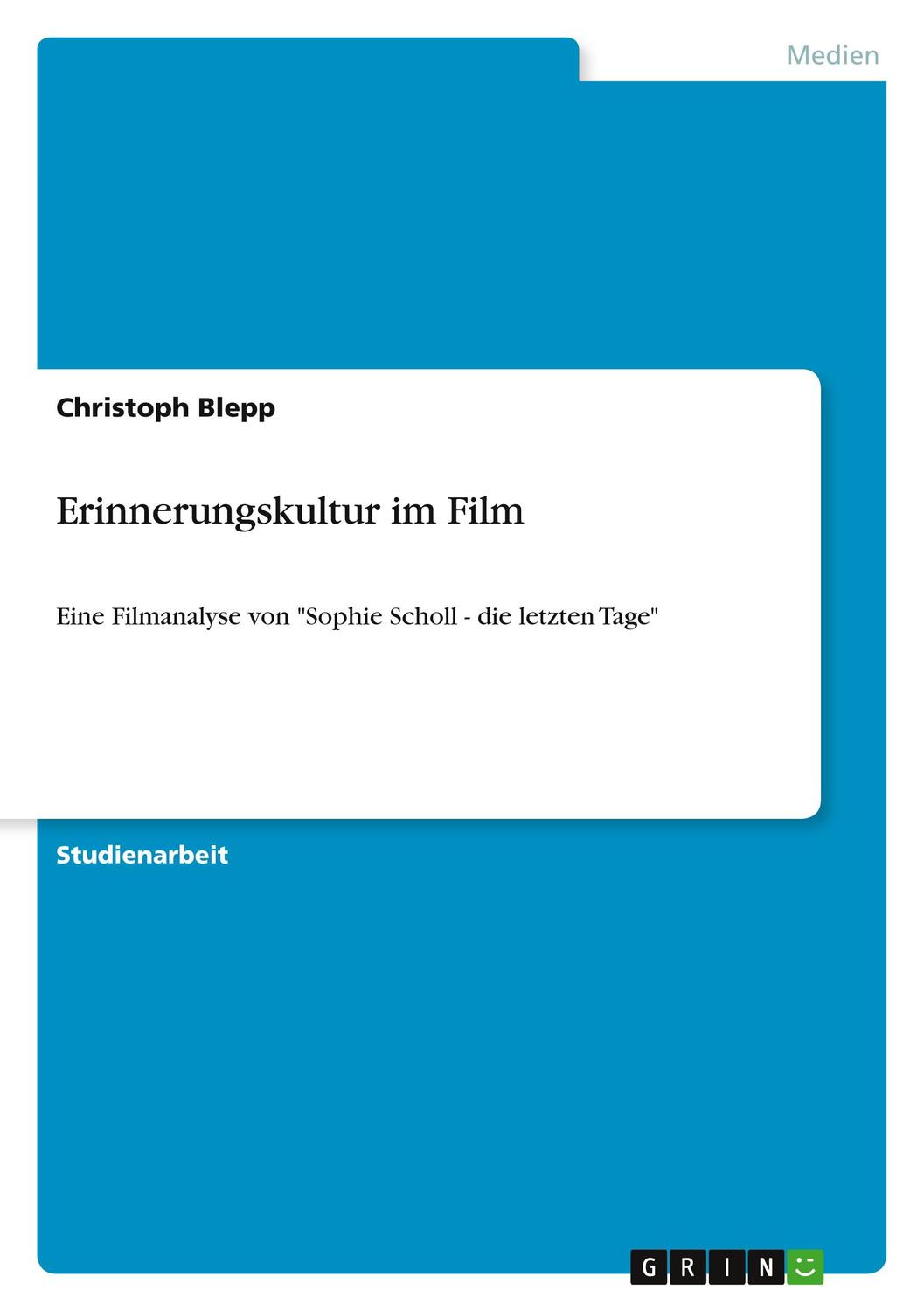 Cover: 9783668802124 | Erinnerungskultur im Film | Christoph Blepp | Taschenbuch | Paperback