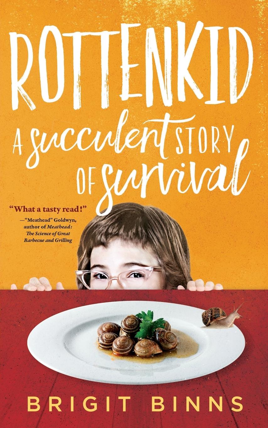 Cover: 9781960573995 | Rottenkid | A Succulent Story of Survival | Brigit Binns | Taschenbuch