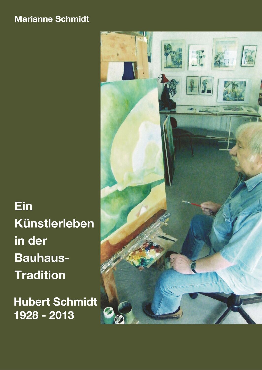 Cover: 9783749712649 | Ein Künstlerleben in der Bauhaus-Tradition | Marianne Schmidt | Buch