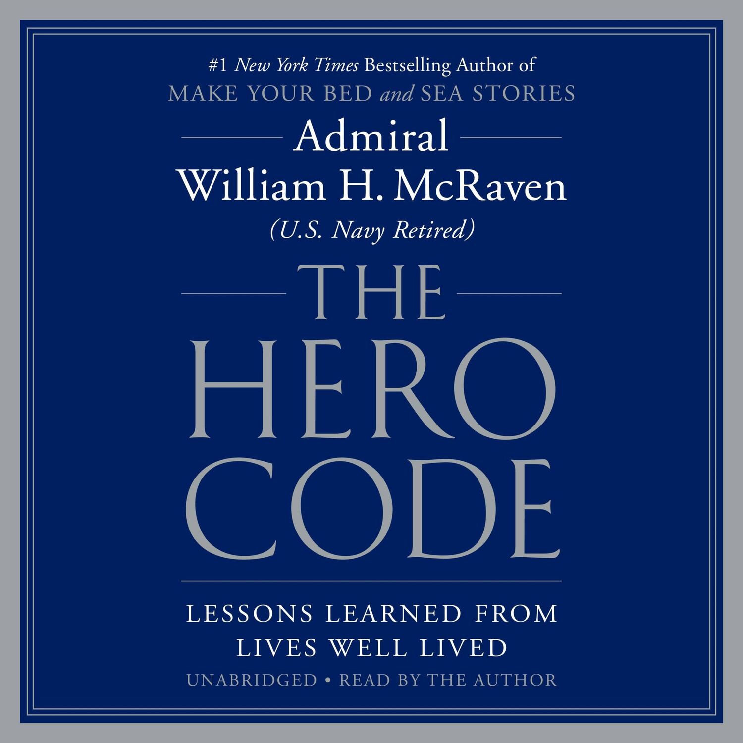 Cover: 9781549161148 | The Hero Code | Lessons Learned from Lives Well Lived | McRaven | CD