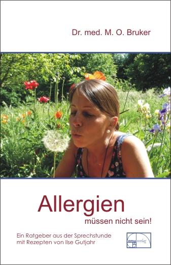 Cover: 9783891890332 | Allergien müssen nicht sein | Max Otto Bruker | Buch | 256 S. | 2001