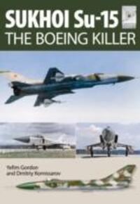 Cover: 9781473823907 | Flight Craft 5: Sukhoi Su-15: The 'Boeing Killer' | Yefim Gordon