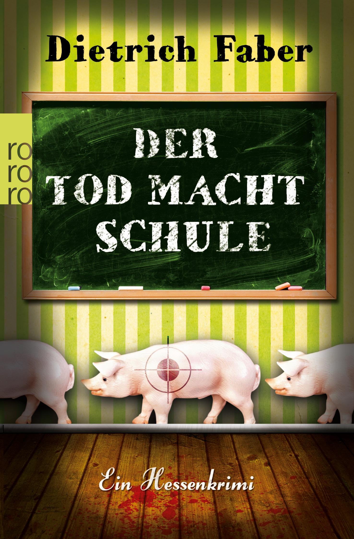 Cover: 9783499258268 | Der Tod macht Schule | Bröhmann ermittelt wieder | Dietrich Faber