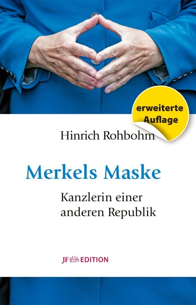 Cover: 9783929886634 | Merkels Maske | Kanzlerin einer anderen Republik | Hinrich Rohbohm