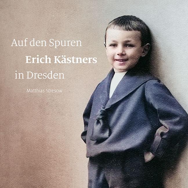 Cover: 9783954988211 | Auf den Spuren Erich Kästners in Dresden | Matthias Stresow | Buch