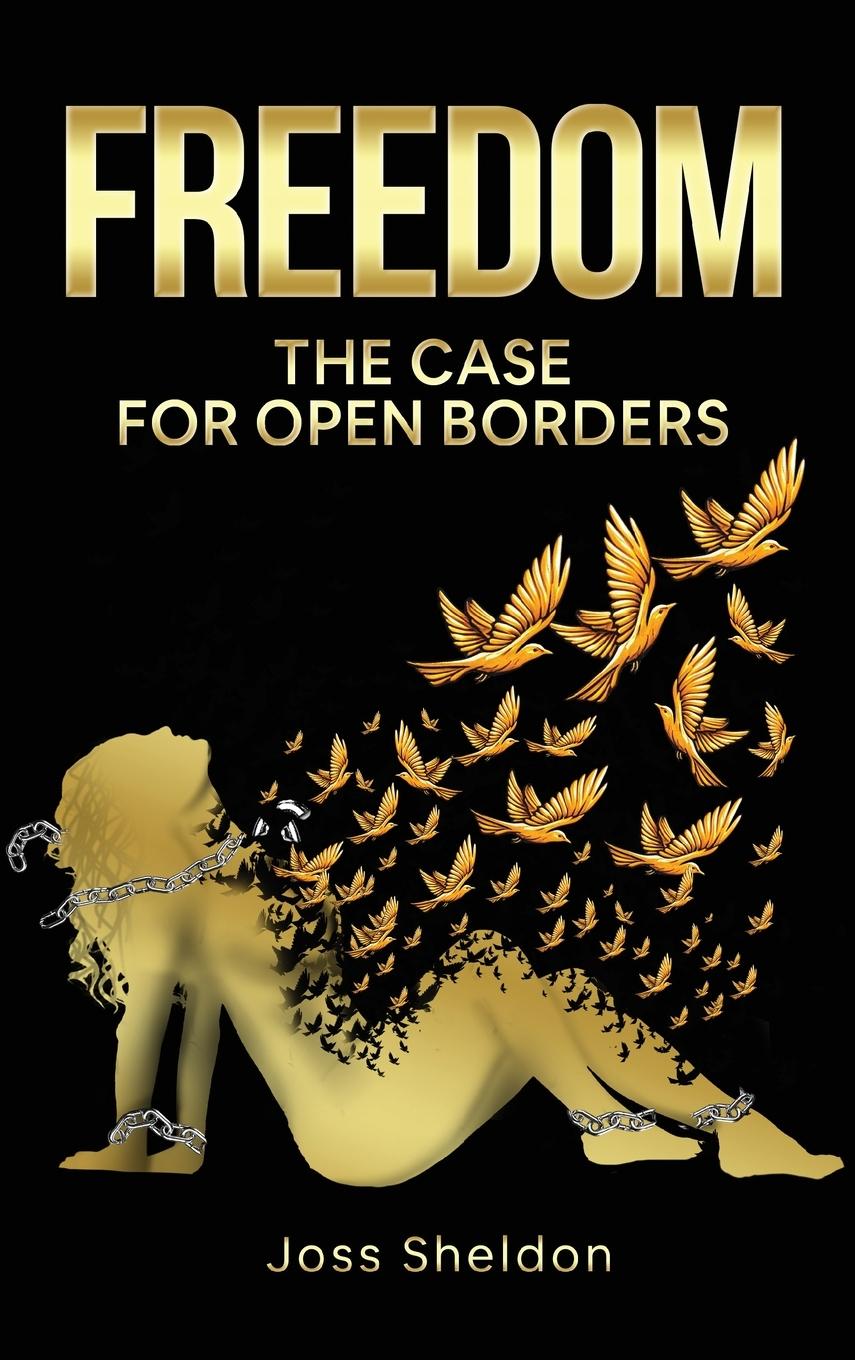 Cover: 9798869084729 | FREEDOM | The Case For Open Borders | Joss Sheldon | Buch | Englisch