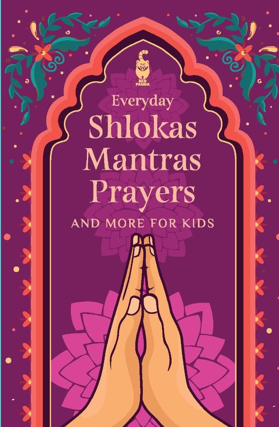 Cover: 9789360452667 | Everyday Shlokas Mantras Prayers and More for Kids | Red Panda | Buch