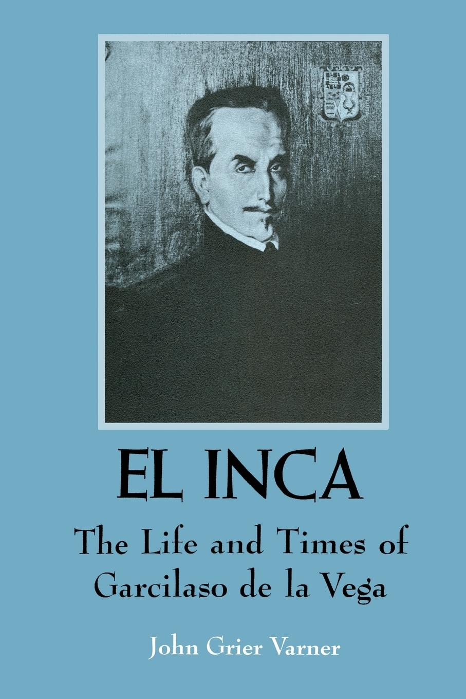 Cover: 9780292735910 | El Inca | The Life and Times of Garcilaso de la Vega | Varner | Buch