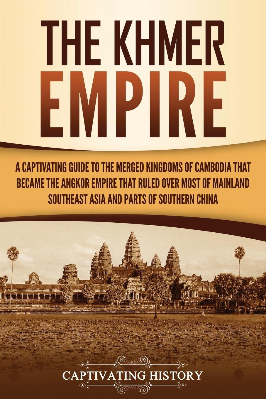 Cover: 9781637162880 | The Khmer Empire | Captivating History | Taschenbuch | Paperback