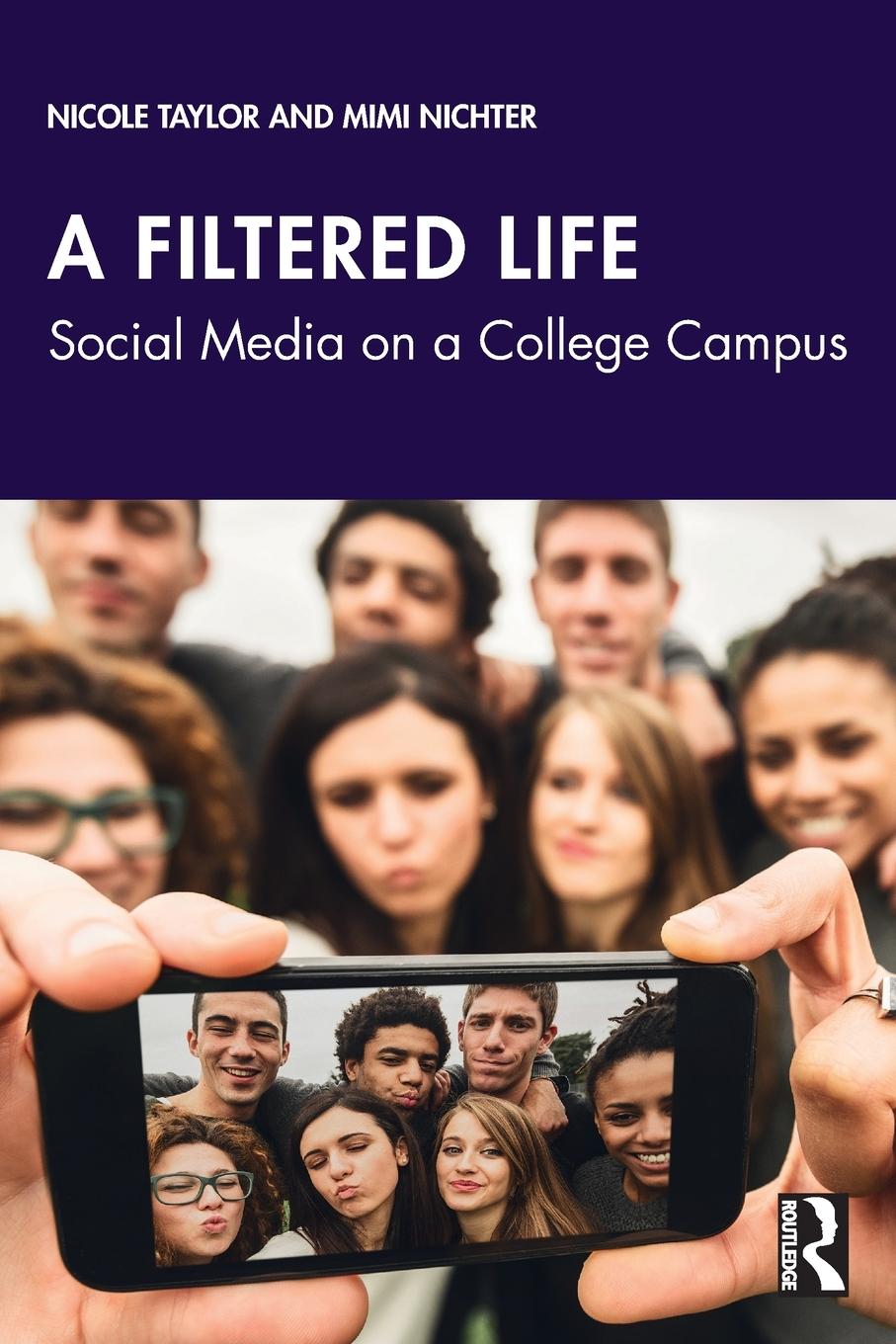 Cover: 9781032021348 | A Filtered Life | Social Media on a College Campus | Taylor (u. a.)