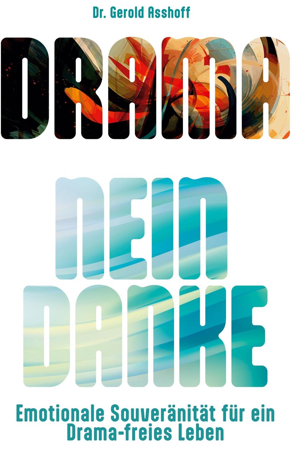 Cover: 9783759733450 | Drama? Nein Danke! | Gerold Asshoff | Taschenbuch | Paperback | 126 S.