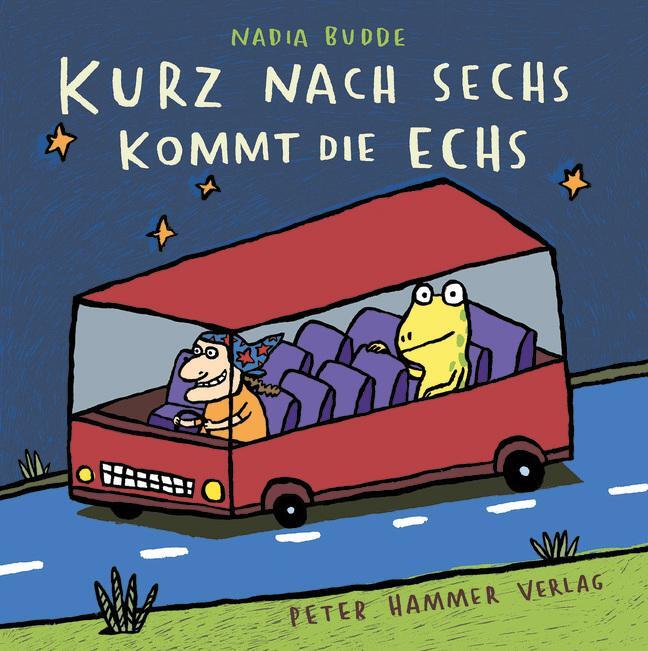 Cover: 9783779506133 | Kurz nach sechs kommt die Echs | Nadia Budde | Buch | 32 S. | Deutsch