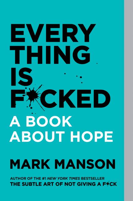 Cover: 9780062956569 | Everything Is F*cked | Mark Manson | Taschenbuch | Trade PB | 284 S.