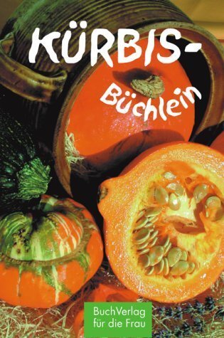 Cover: 9783897980631 | Kürbis-Büchlein | Ein Gigant offenbart seine Möglichkeiten | Bednarsky