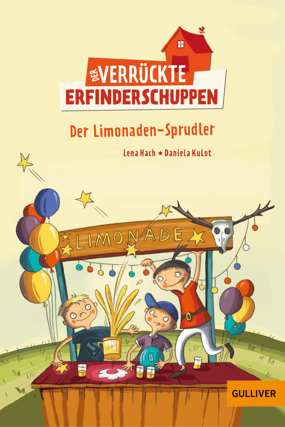 Cover: 9783407749901 | Der verrückte Erfinderschuppen | Der Limonaden-Sprudler | Lena Hach