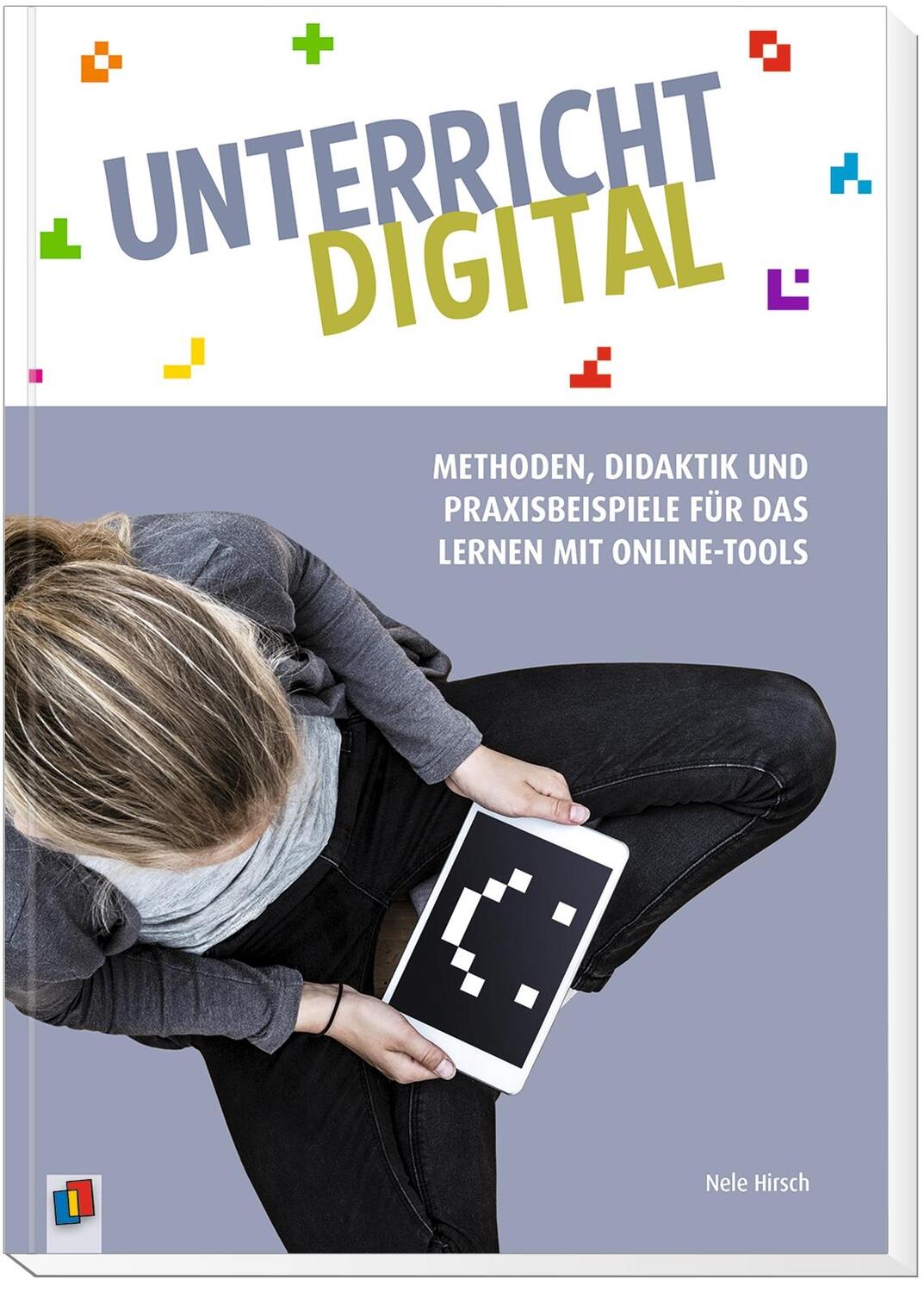 Bild: 9783834642967 | Unterricht digital  Methoden, Didaktik und Praxisbeispiele für das...