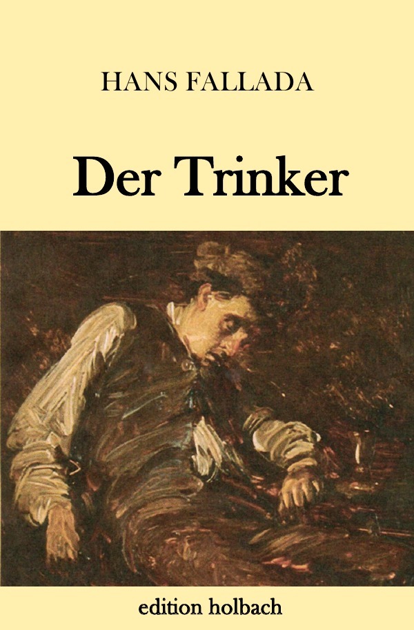 Cover: 9783746766829 | Der Trinker | Hans Fallada | Taschenbuch | 204 S. | Deutsch | 2018