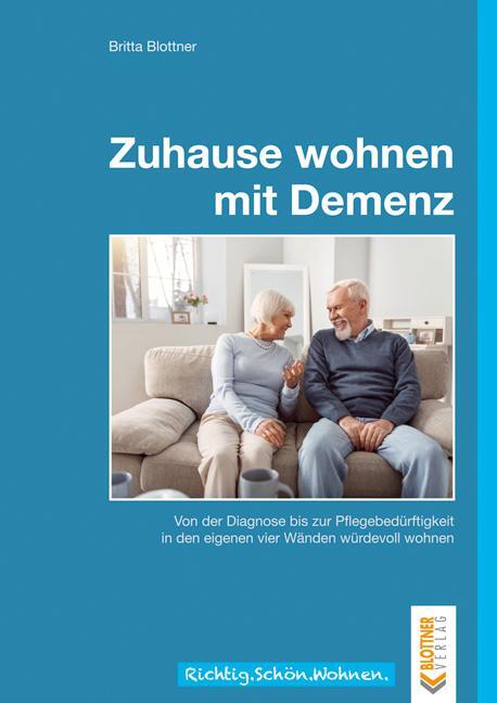 Cover: 9783893671557 | Zuhause wohnen mit Demenz | Britta Blottner | Taschenbuch | 112 S.