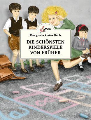 Cover: 9783710403514 | Das große kleine Buch: Die schönsten Kinderspiele von früher | Ulbing