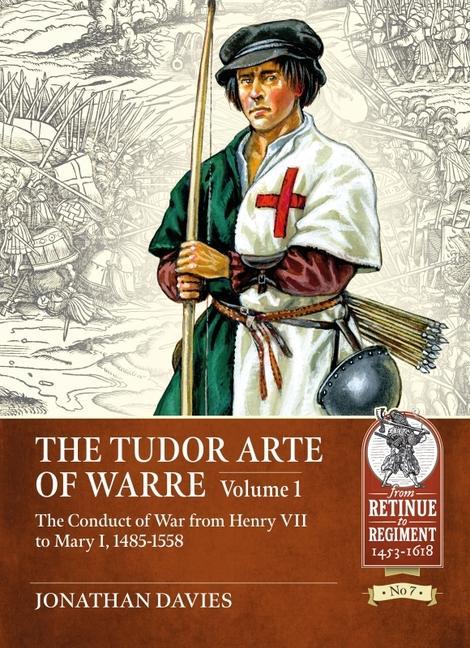 Cover: 9781913336417 | The Tudor Arte of Warre 1485-1558 | Jonathan Davies | Taschenbuch