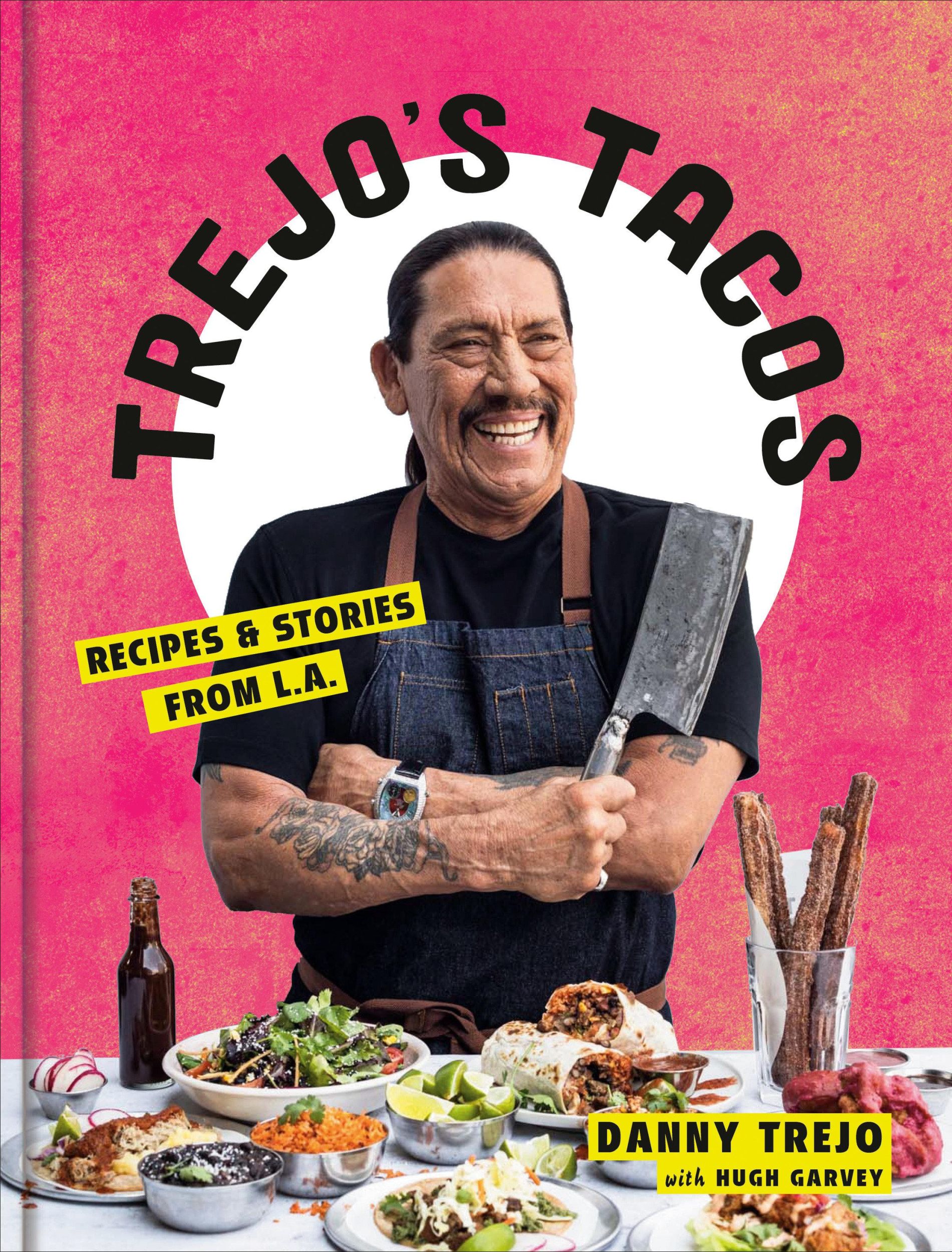 Cover: 9781984826855 | Trejo's Tacos: Recipes and Stories from L.A.: A Cookbook | Danny Trejo