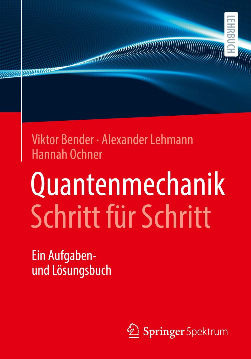 Cover: 9783662615614 | Quantenmechanik Schritt für Schritt | Ein Aufgaben- und Lösungsbuch