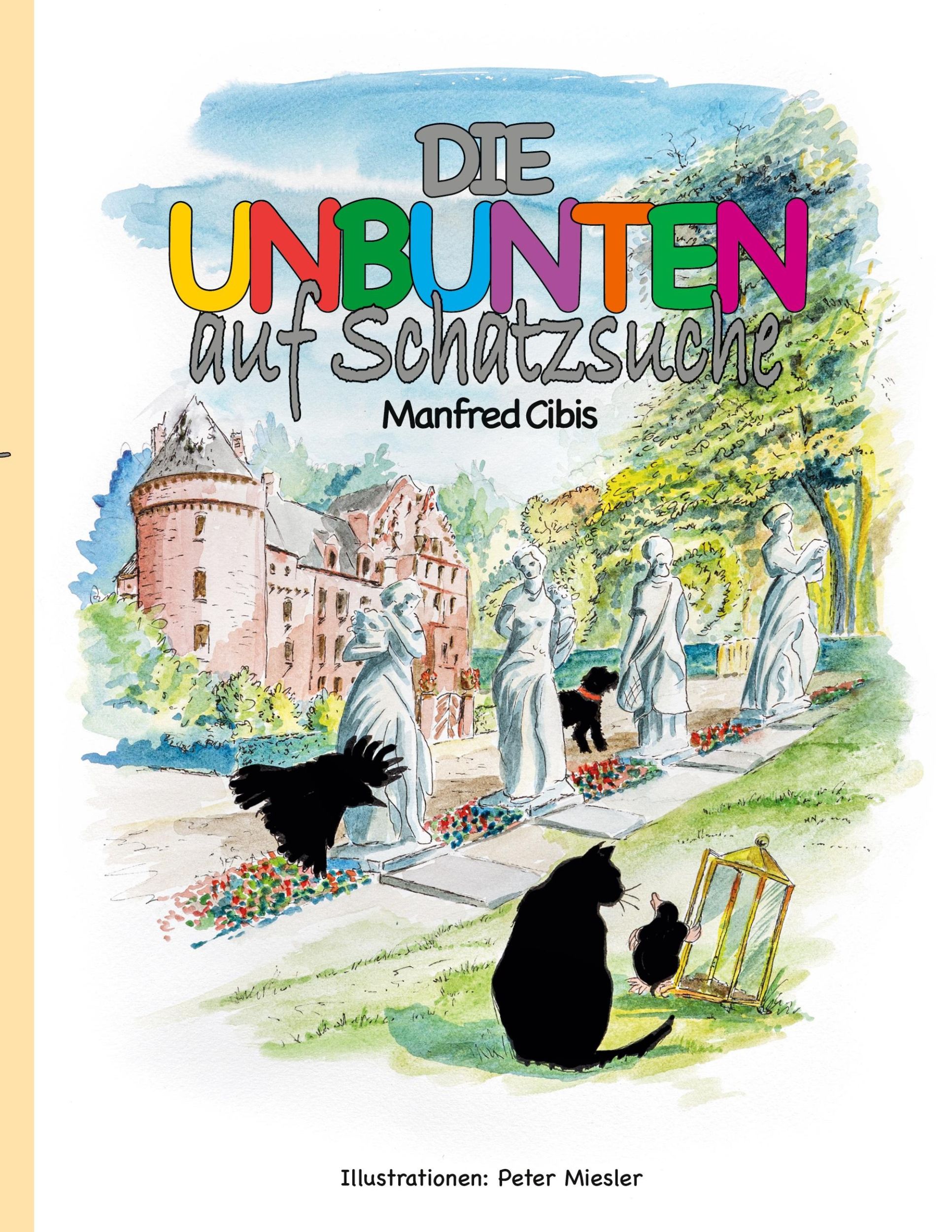 Cover: 9783756276110 | Die Unbunten auf Schatzsuche | Manfred Cibis | Taschenbuch | Paperback