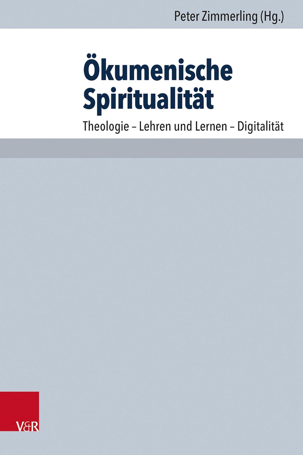 Cover: 9783525500958 | Ökumenische Spiritualität | Peter Zimmerling | Buch | 286 S. | Deutsch