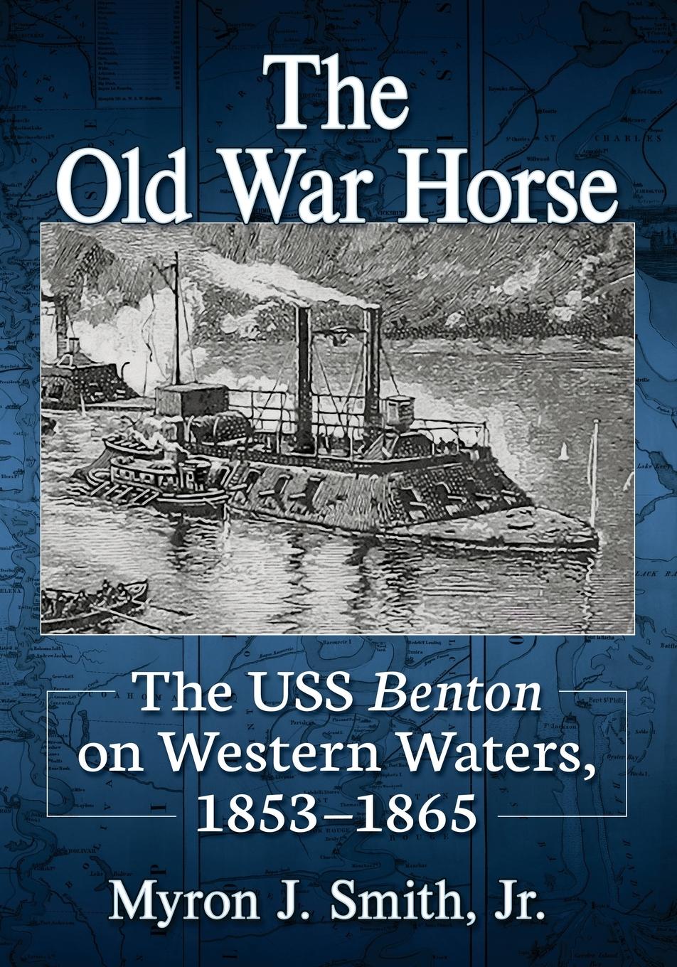 Cover: 9781476686899 | The Old War Horse | The USS Benton on Western Waters, 1853-1865 | Buch