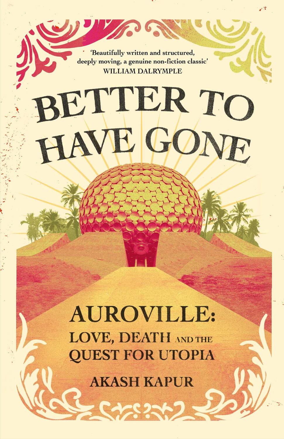 Cover: 9781398506749 | Better To Have Gone | Akash Kapur | Buch | Gebunden | Englisch | 2021