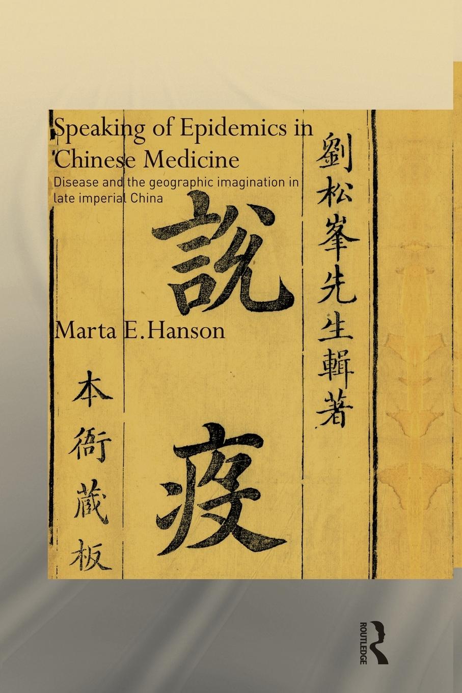 Cover: 9780415835350 | Speaking of Epidemics in Chinese Medicine | Marta Hanson | Taschenbuch