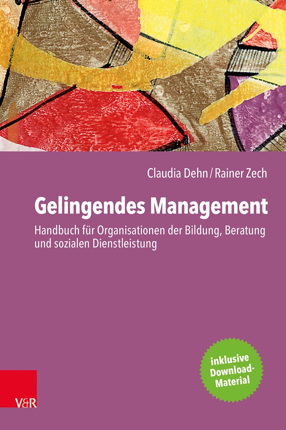 Cover: 9783525407028 | Gelingendes Management | Claudia Dehn (u. a.) | Taschenbuch | 242 S.