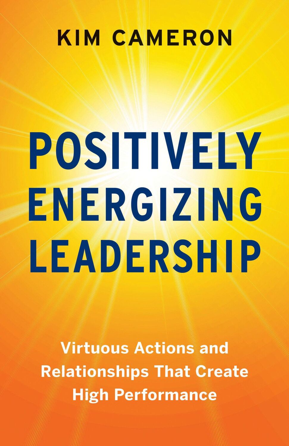 Cover: 9781523093830 | Positively Energizing Leadership | Kim Cameron | Taschenbuch | 192 S.