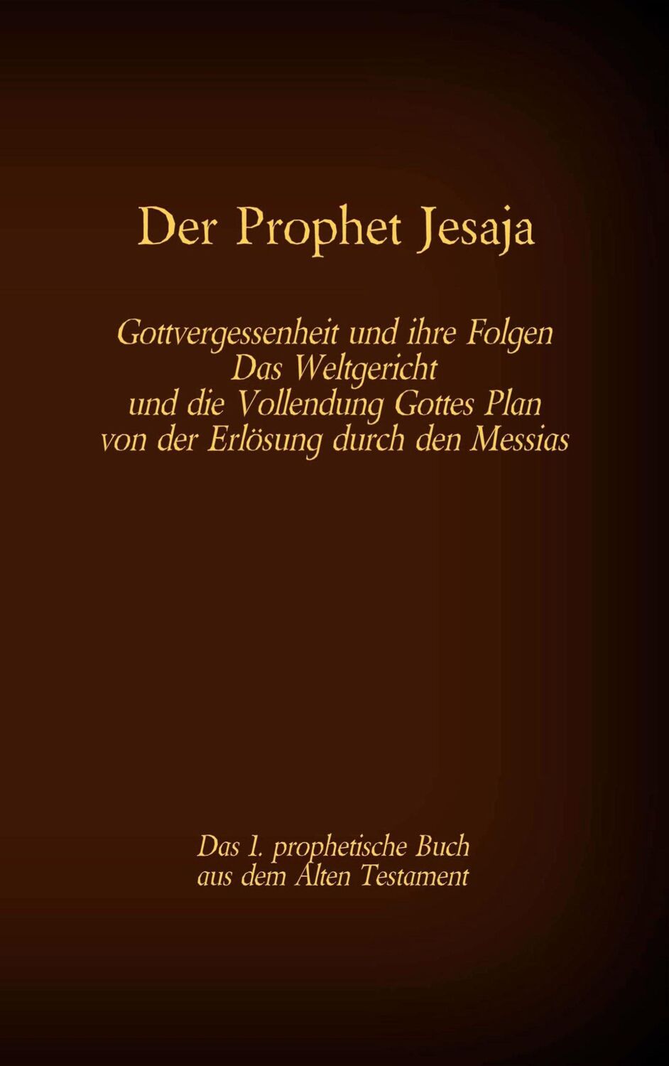 Cover: 9783740768089 | Der Prophet Jesaja, das 1. prophetische Buch aus dem Alten...