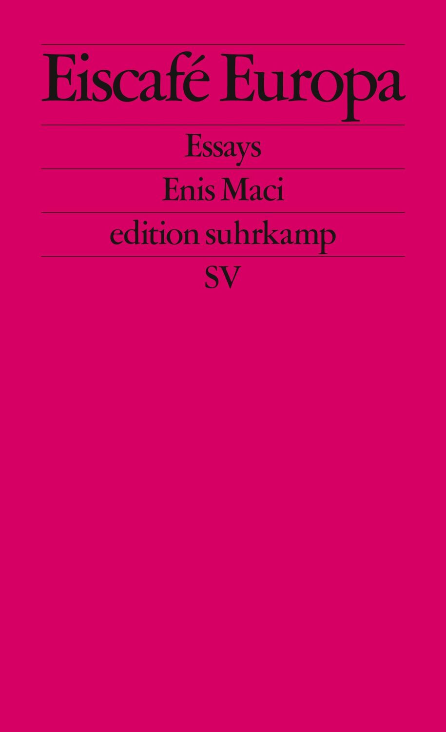 Cover: 9783518127261 | Eiscafé Europa | Essays | Enis Maci | Taschenbuch | edition suhrkamp