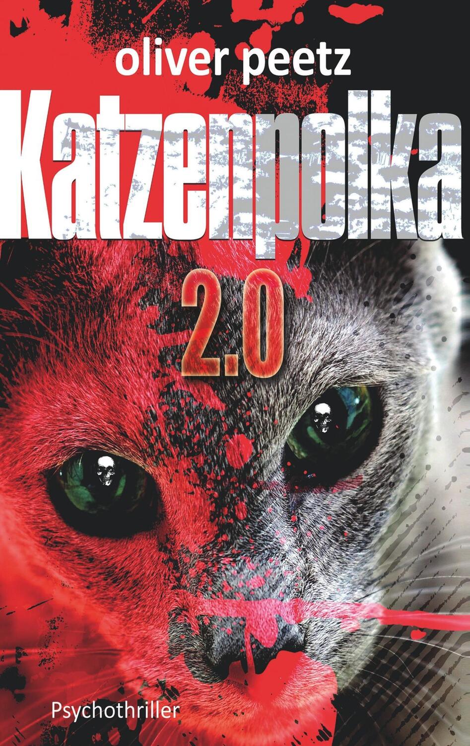 Cover: 9783744899673 | Katzenpolka 2.0 | Psychothriller | Oliver Peetz | Taschenbuch | 196 S.