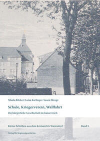 Cover: 9783739513355 | Schule, Kriegerverein, Wallfahrt | Böcker Nikola (u. a.) | Taschenbuch