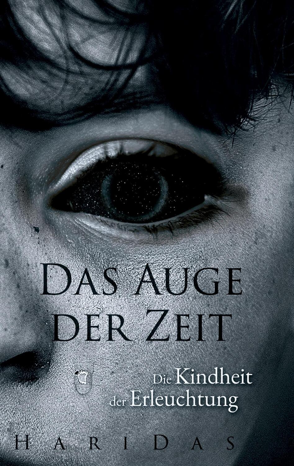 Cover: 9783758330094 | Das Auge der Zeit | Die Kindheit der Erleuchtung | H. G. Haridas