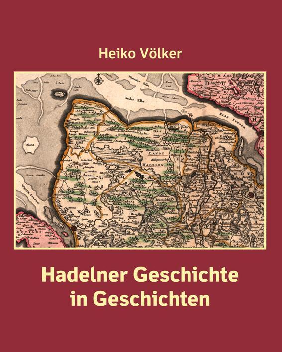 Cover: 9783960450870 | Hadelner Geschichte in Geschichten | Heiko Völker | Buch | Deutsch