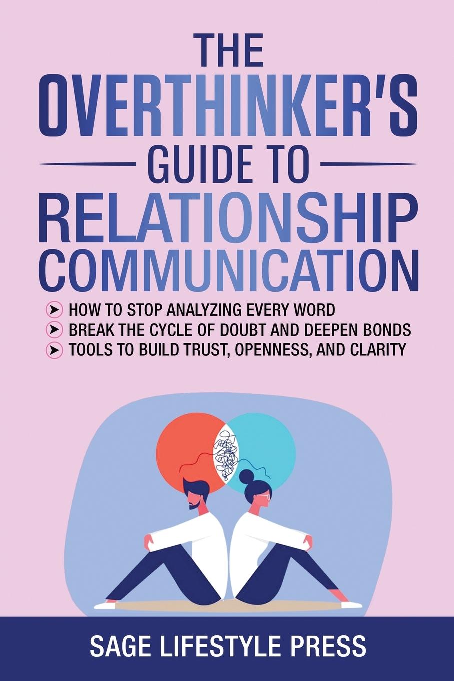 Cover: 9798991298780 | The Overthinker's Guide To Relationship Communication | Press | Buch