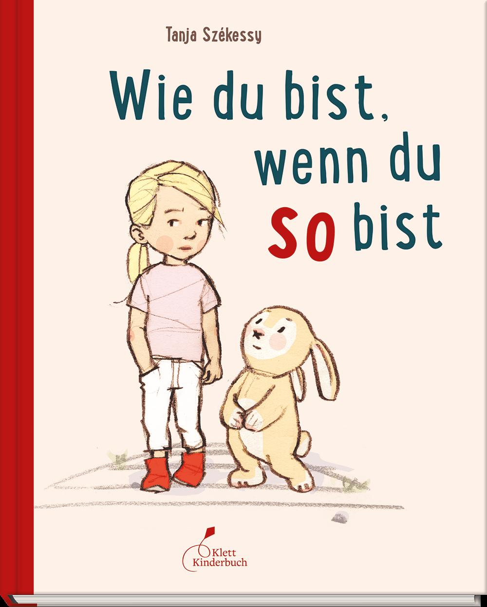 Cover: 9783954701902 | Wie du bist, wenn du so bist | Tanja Székessy | Buch | 40 S. | Deutsch