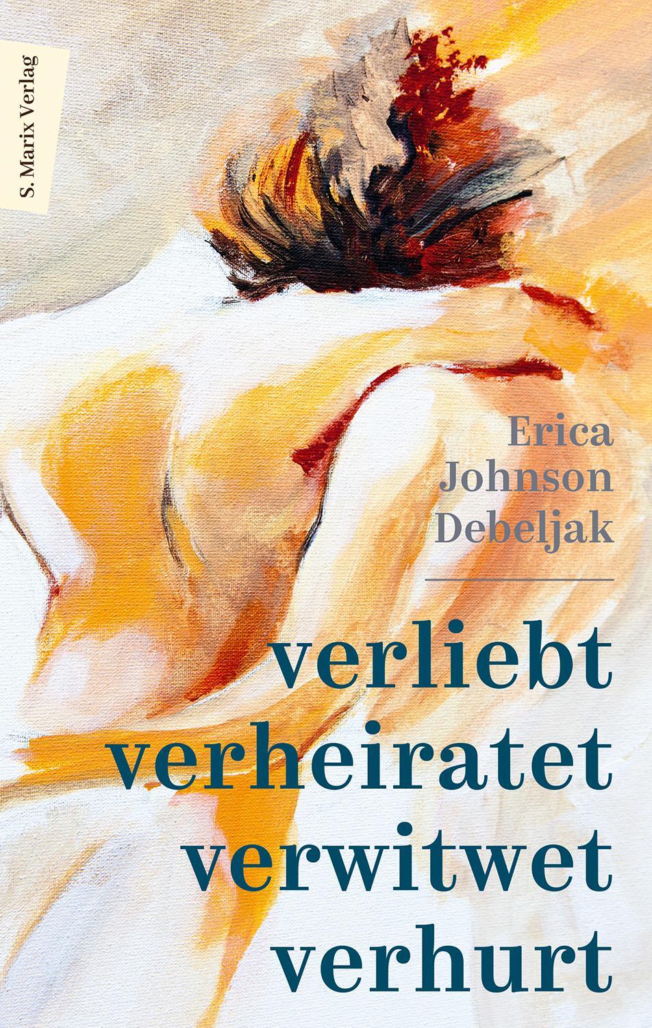 Cover: 9783737412193 | Verliebt, verheiratet, verwitwet, verhurt | Erica Johnson Debeljak