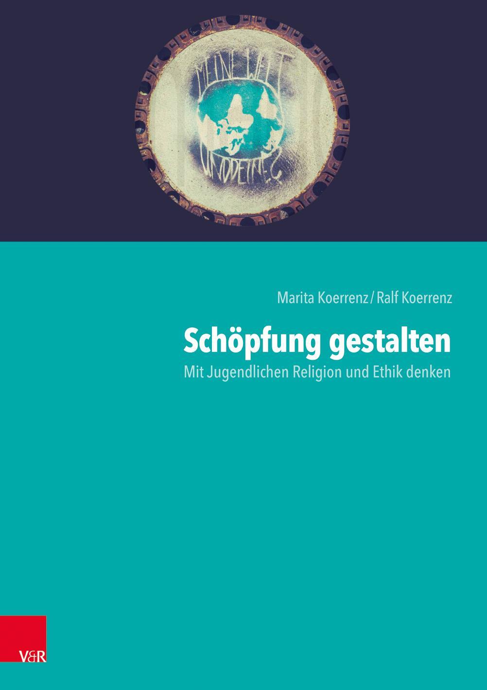 Cover: 9783525702635 | Schöpfung gestalten | Mit Jugendlichen Religion und Ethik denken