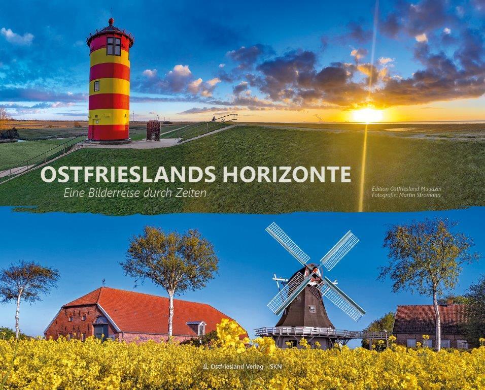 Cover: 9783944841724 | Ostfrieslands Horizonte | Eine Bilderreise durch Zeiten | Verlag