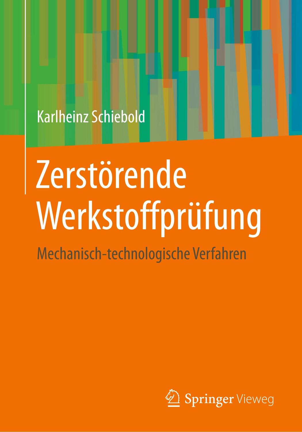 Cover: 9783662577967 | Zerstörende Werkstoffprüfung | Mechanisch-technologische Verfahren