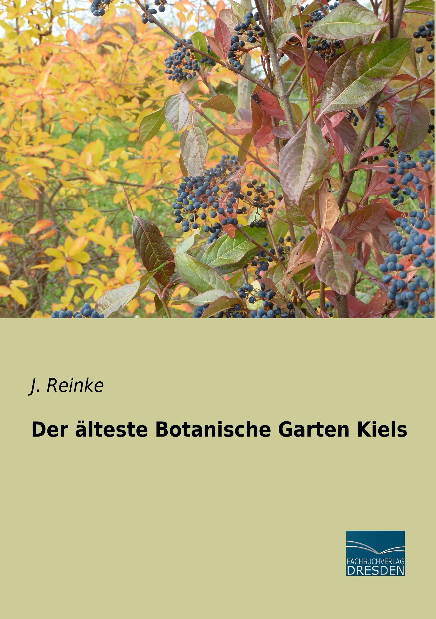 Cover: 9783961691340 | Der älteste Botanische Garten Kiels | J. Reinke | Taschenbuch | 88 S.